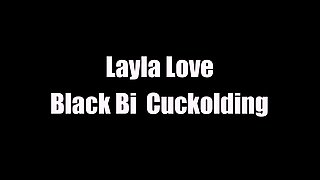 CumEatingCuckOlds - Layla Love - Black Bi Cuckolding