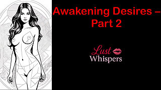 Awakening Desires - Part 2 - English Audio Story with Subtitle