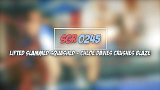 Sgr0245 Lifted Slammed Squashed - Chloe Davies Crushes Blaze