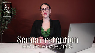 Semen Retention Hr Onboarding - Chastity Encouragement