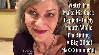 Sexy Mature Hot BJ + Swallow While Riding Dildo! Maxxximummilf