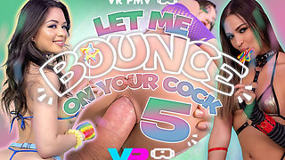 Let Me Bounce on Your Cock 5 - POV Cock Riding VR Compilation