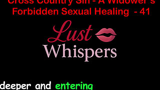 Cross Country Sin a Widower's Taboo Sexual Healing Part 41 - English Audio Sex Story