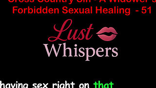 Cross Country Sin: a Widower’s Illicit Sexual Healing Part 51 - English Audio Sex Story